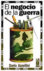 El negocio de la guerra El negocio de la guerra