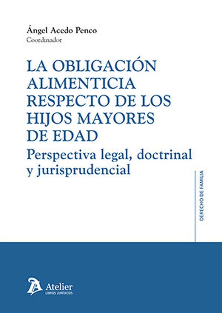 La obligaci&oacute;n alimenticia respecto de los hijos mayores de edad: perspectiva legal, doctrinal y jurisprudencial