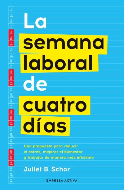 La semana laboral de cuatro d&iacute;as