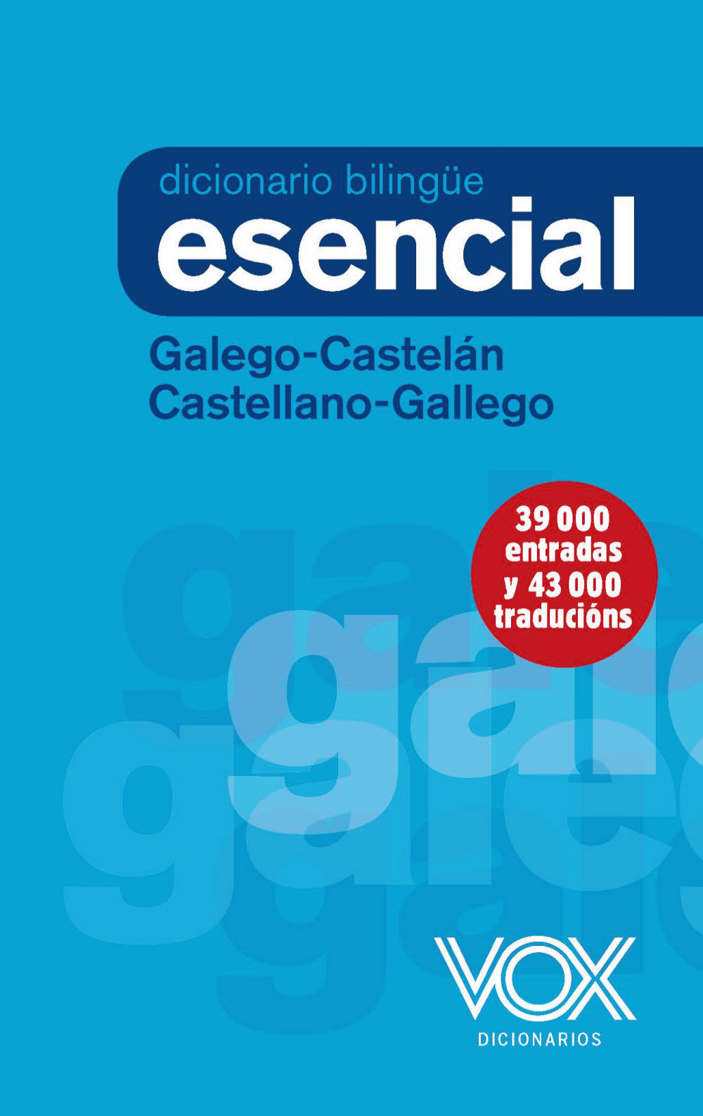 Diccionario Esencial Galego-Castel&aacute;n / Castellano-Gallego