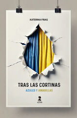 Tras las cortinas azules y amarillas Tras las cortinas azules y amarillas