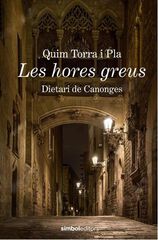 Les hores greus Les hores greus