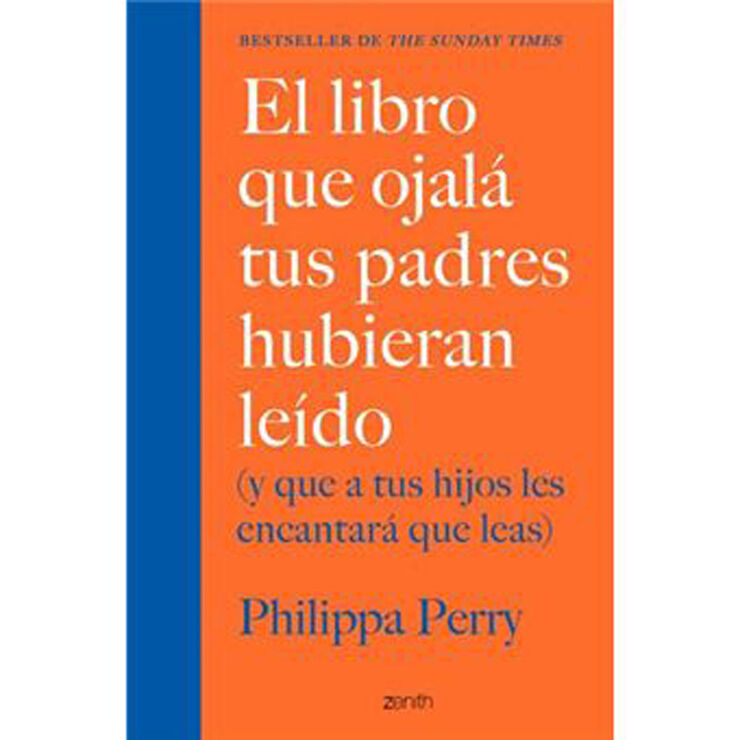 El libro que ojalá tus padres hubieran leído El libro que ojalá tus padres hubieran leído