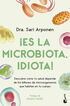 ¡Es la microbiota, idiota!
