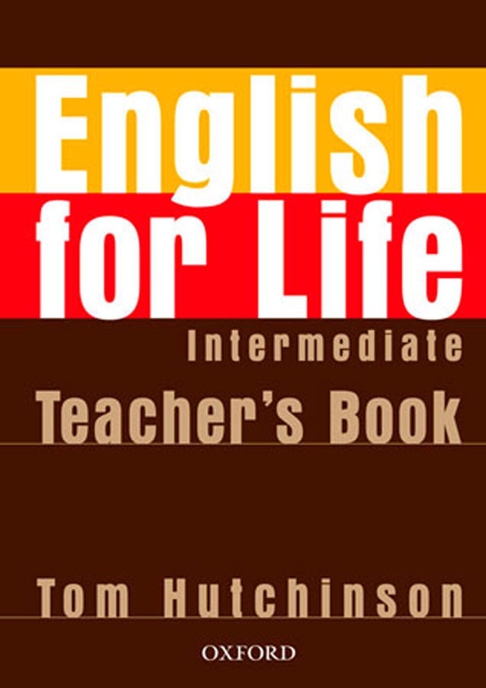 English for Life Intermediate. Teacher'S Book