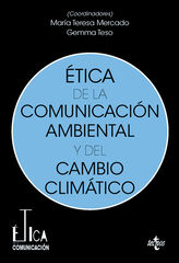 Ética de la comunicación ambiental y del cambio climático Ética de la comunicación ambiental y del cambio climático