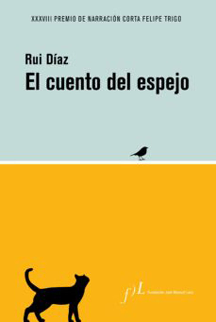El cuento del espejo: XXXVIII Premio de Narración Corta Felipe Trigo