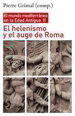 El helenismo y el auge de Roma El helenismo y el auge de Roma
