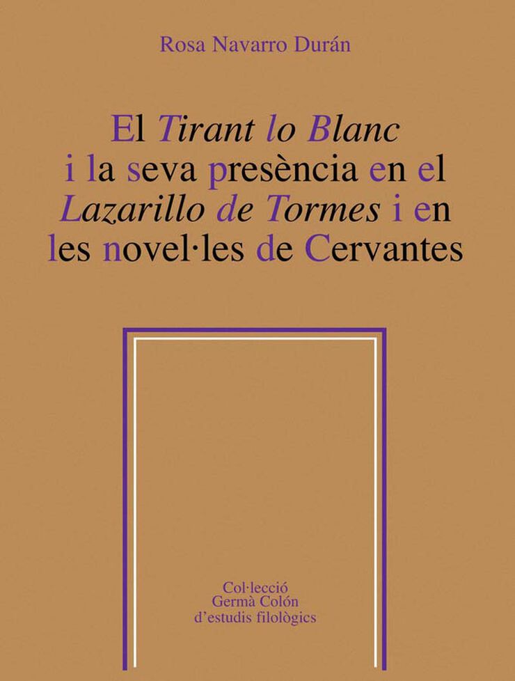 El Tirant lo Blanc i la seva presència en el Lazarillo de tormes i en les novel·les de Cervantes
