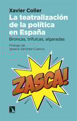 La teatralización de la política en España La teatralización de la política en España