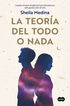 La teoría del todo o nada La teoría del todo o nada