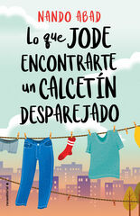 Lo que jode encontrarte un calcetín desparejado Lo que jode encontrarte un calcetín desparejado