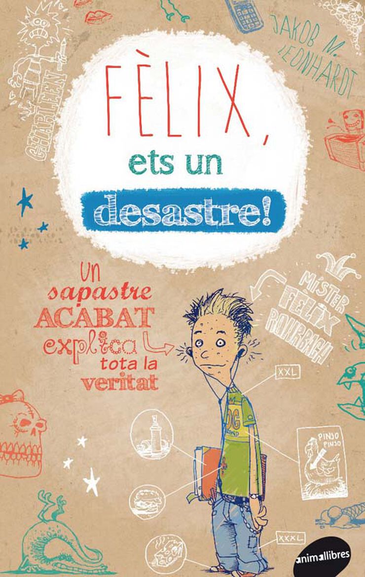 Fèlix, ets un desastre!