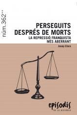 Perseguits depr&eacute;s de morts. La repressi&oacute;