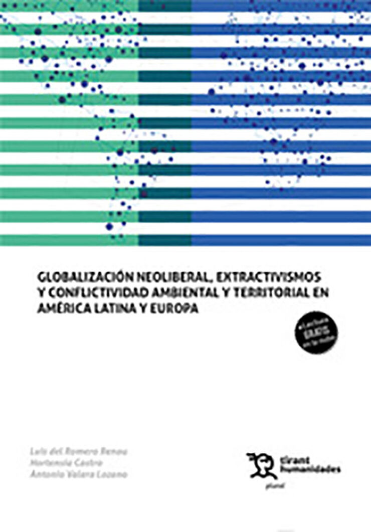 Globalización neoliberal, extractivismos y conflictividad ambiental y territorial en América Latina y Europa