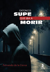 Entonces supe que iba a morir Entonces supe que iba a morir