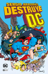 Sergio Aragonés destruye DC