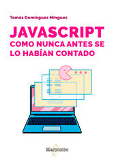 JavaScript como nunca antes se lo habían contado JavaScript como nunca antes se lo habían contado