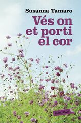Vés on et porti el cor Vés on et porti el cor