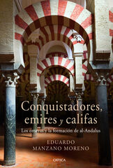 Conquistadores, emires y califas Conquistadores, emires y califas