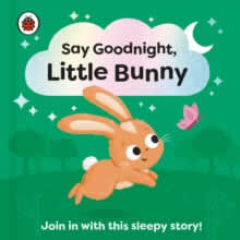 Say goodnight little bunny