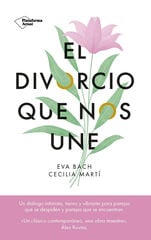 El divorcio que nos une El divorcio que nos une