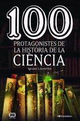 100 protagonistes de la història de la ciència 100 protagonistes de la història de la ciència