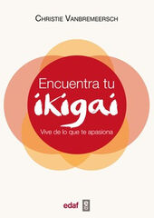 Encuentra tu ikigai Encuentra tu ikigai