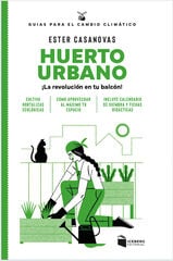 Huerto urbano. ¡La revolución en tu balcón! Huerto urbano. ¡La revolución en tu balcón!