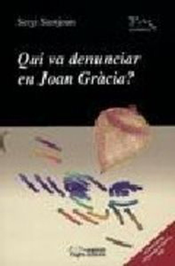 Qui va denunciar en Joan Gràcia?