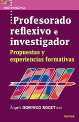Profesorado reflexivo e investigador Profesorado reflexivo e investigador