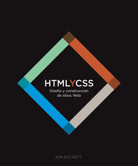 HTML y CSS. Diseño y Construcción de Sitios Web HTML y CSS. Diseño y Construcción de Sitios Web