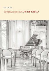 Conversaciones con Luis de Pablo Conversaciones con Luis de Pablo
