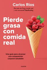 Pierde grasa con comida real Pierde grasa con comida real
