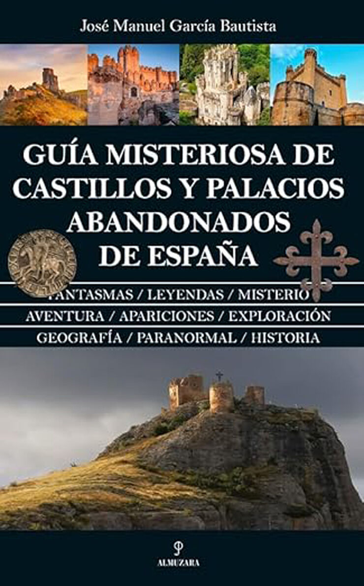 Guía misteriosa de castillos y palacios abandonados de España