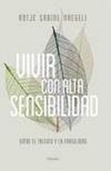 Vivir con alta sensibilidad Vivir con alta sensibilidad