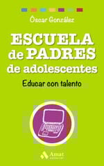 Escuela de padres de adolescentes Escuela de padres de adolescentes