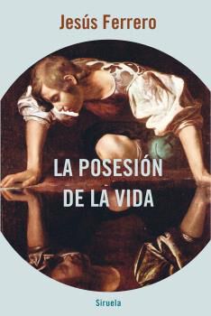 La posesi&oacute;n de la vida