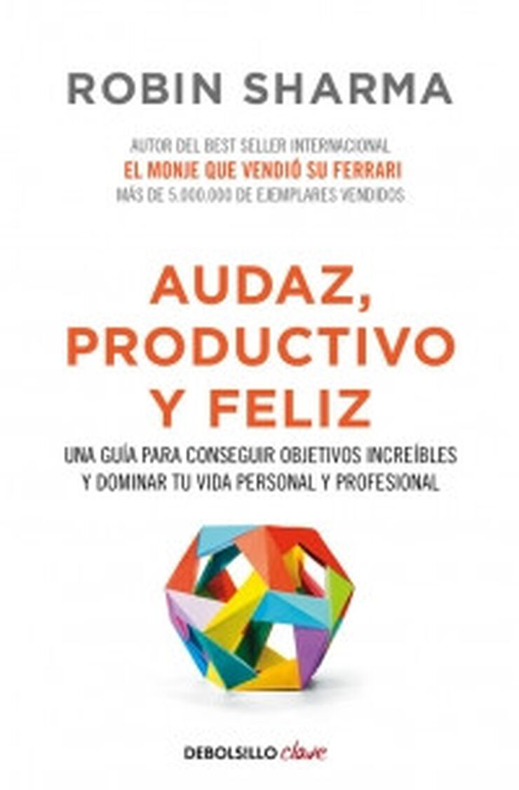 Audaz, productivo y feliz