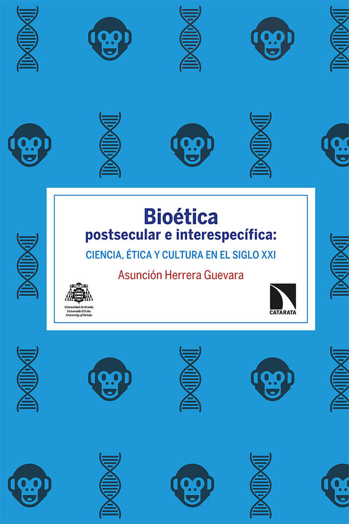 Bio&eacute;tica postsecular e interespec&iacute;fica: Ciencia, &Eacute;tica y Cultura en el siglo XXI