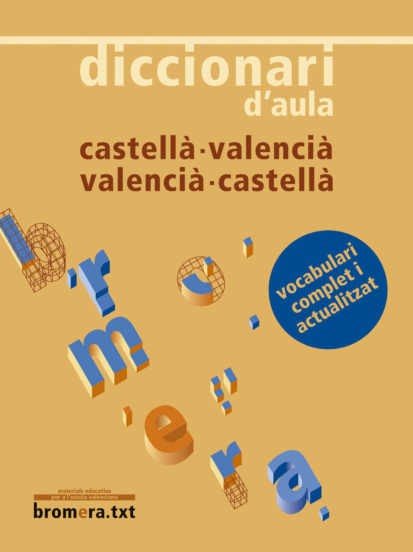 Diccionari d'aula castell&agrave;-valenci&agrave; / va