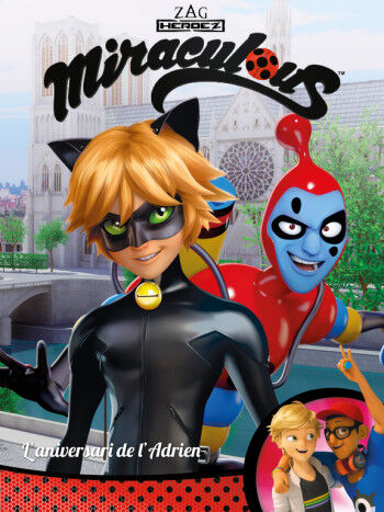 L'aniversari de l'Adrien! (Miraculous [Prodigiosa Ladybug]. C&ograve;mic)