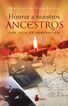 Honrar a nuestros ancestros Honrar a nuestros ancestros