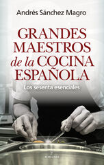Grandes maestros de la cocina espa&ntilde;ola