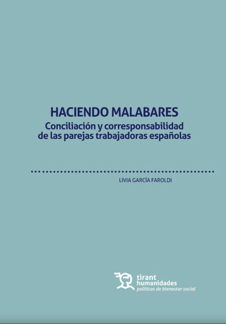 Haciendo malabares. Conciliación y corresponsabilidad de las parejas trabajadoras españolas