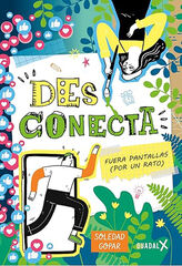 Desconecta: Fuera pantallas por un rato