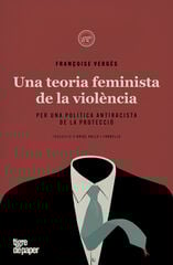 Una teoria feminista de la violència Una teoria feminista de la violència