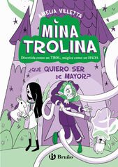 Mina Trolina, 4. ¿Qué quiero ser de mayor?