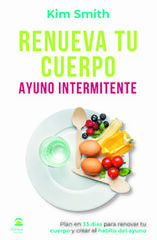 Renueva tu cuerpo. Ayuno intermitente
