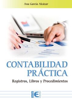 Contabilidad pr&aacute;ctica. Registros, Libros y Procedimientos